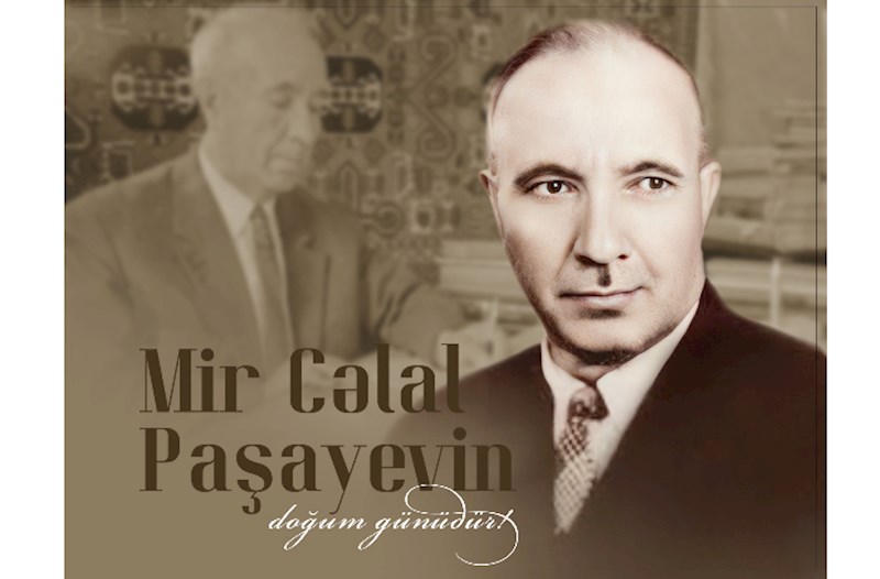 Bu gün Mir Cəlal Paşayevin doğum günüdür