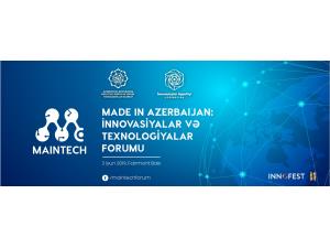 Made in Azerbaijan: İnnovasiyalar və Texnologiyalar” Forumu olacaq