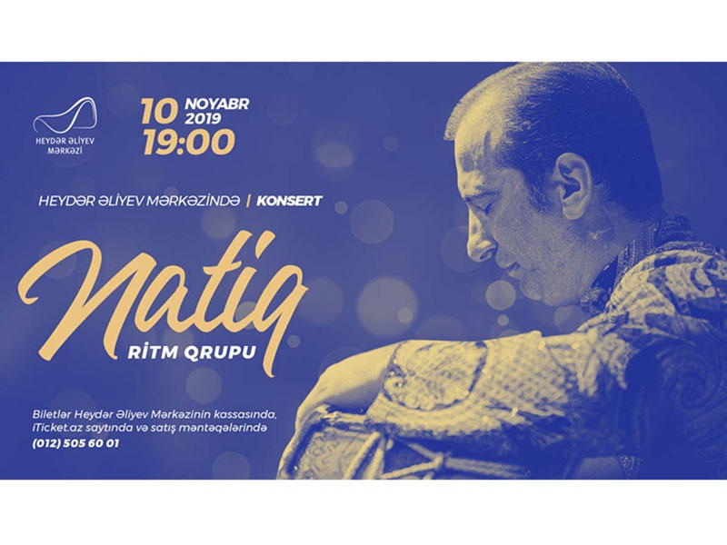 Heydər Əliyev Mərkəzində "Natiq" ritm qrupunun konserti olacaq - VİDEO